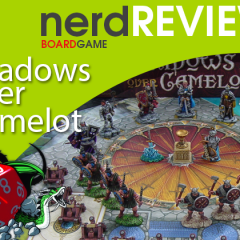 Shadows over Camelot | Nerd Review