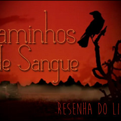 Resenha do Livro Caminhos de Sangue