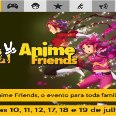 Ingressos antecipados para o Anime Friends estão disponíveis