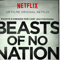 Netflix lança trailer de Beasts of No Nation