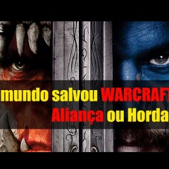 Um mundo salvou WARCRAFT: Aliança ou Horda?
