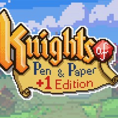 Knights of Pen and Paper: Seu lápis é sua espada e sua ficha, seu escudo!