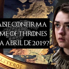 Maisie Williams confirma Game Of Thrones em Abril de 2019?