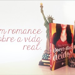 Doces Dias Ácidos: Um Romance Sobre A Vida Real