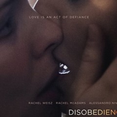 Desobediência, o filme polêmico que mostra sexualidade e religião