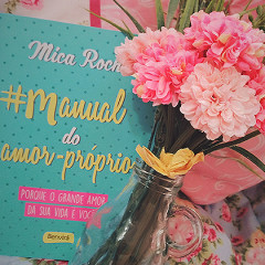 #Manual do Amor-Próprio: Como encontrar e manter seu amor-próprio por perto