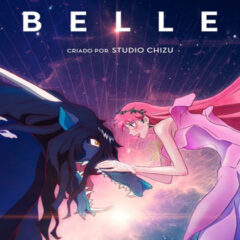 Belle: aclamada animação de Mamoru Hosoda chega ao Brasil