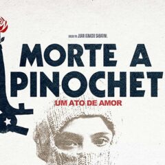 Morte a Pinochet: O atentado que quase mudou a história do Chile