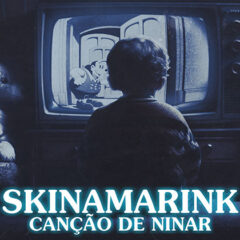 Skinamarink: Canção de Ninar é um tédio experimental