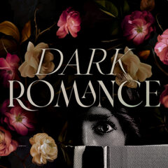 Dark Romance e a normalização da violência