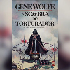 A Sombra do Torturador: Um olhar sobre um clássico da Fantasia